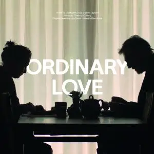 David Holmes & Brian Irvine - Ordinary Love (Original Soundtrack) (2019)
