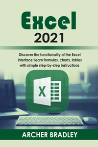 Excel 2021 : Discover The Functionality of The Excel Interface