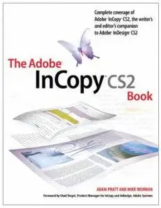 Adam Pratt and Mike Richman, «The Adobe Incopy CS2 Book»