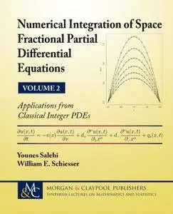 Numerical Integration of Space Fractional Partial Differential Equations: Volume 2