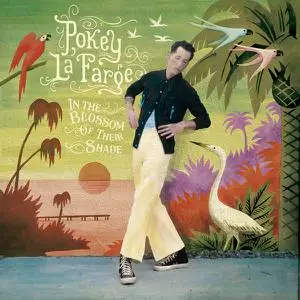 Pokey LaFarge - In The Blossom of Their Shade (2021) [Official Digital Download]