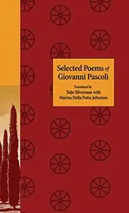 Selected Poems of Giovanni Pascoli (The Lockert Library of Poetry in Translation)