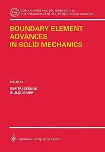 Boundary Element Advances in Solid Mechanics