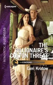 «The Billionaire's Colton Threat» by Geri Krotow