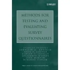Methods for Testing and Evaluating Survey Questionnaires (Wiley Series in Survey Methodology)
