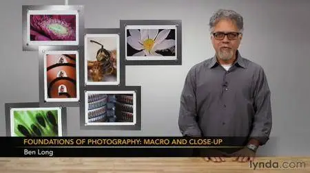 Lynda - Foundations of Photography: Macro and Close-Up [Repost]