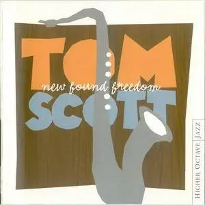 Tom Scott - New Found Freedom (2002)