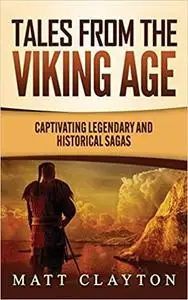 Tales from the Viking Age: Captivating Legendary and Historical Sagas