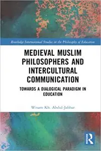 Medieval Muslim Philosophers and Intercultural Communication