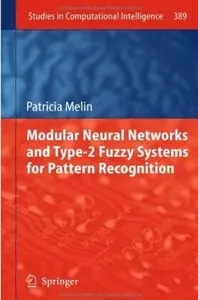 Modular Neural Networks and Type-2 Fuzzy Systems for Pattern Recognition [Repost]