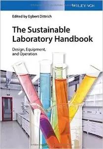 The Sustainable Laboratory Handbook: Design, Equipment, Operation