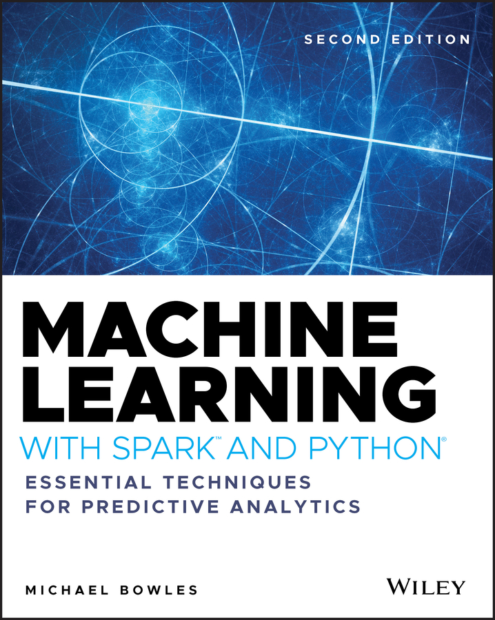 Machine Learning with Spark and Python: Essential ...