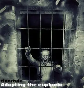Cinortele - Adapting The Euphoria