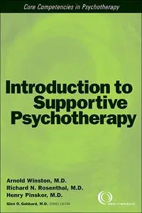 Introduction to Supportive Psychotherapy (Core Competencies in Psychotherapy) (repost)