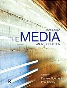 The Media: An Introduction Ed 3