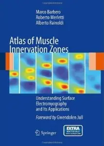 Atlas of Muscle Innervation Zones: Understanding Surface Electromyography and Its Applications [Repost]