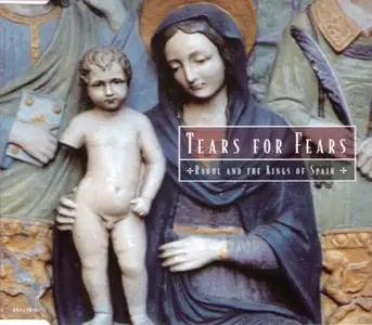 Tears For Fears - Raoul And The Kings Of Spain (UK CD5) (1995) {Epic}