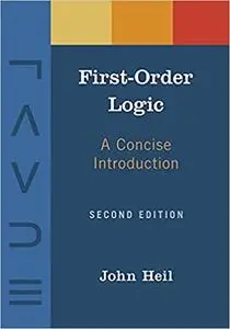 First-Order Logic: A Concise Introduction, 2nd Edition, Revised and Expanded