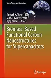 Biomass-Based Functional Carbon Nanostructures for Supercapacitors