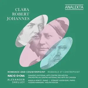 Canada’s National Arts Centre Orchestra, Alexander Shelley - Clara, Robert, Johannes: Romance and Counterpoint (2023)