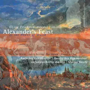 Marcus Bosch, Sinfonieorchester Aachen, Aachener Kammerchor - George Frideric Handel: Alexander's Feast (2007)