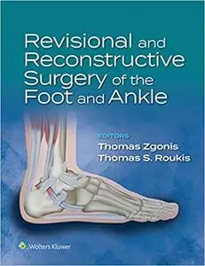 Revisional and Reconstructive Surgery of the Foot and Ankle