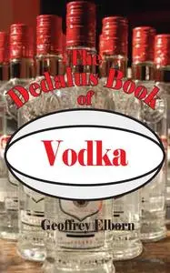 «The Dedalus Book of Vodka» by Geoffrey Elborn