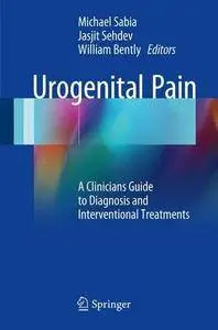 Urogenital Pain: A Clinicians Guide to Diagnosis and Interventional Treatments