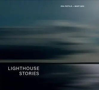 Esa Pietilä & Mart Soo - Lighthouse Stories (2023)