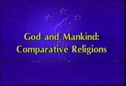 God and Mankind: Comparative Religions