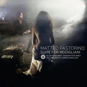 Matteo Pastorino - Suite for Modigliani (2017) [Official Digital Download]