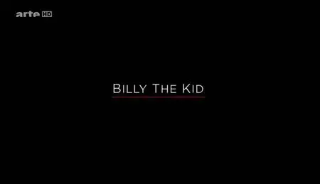 (Arte) Billy the Kid (2013)