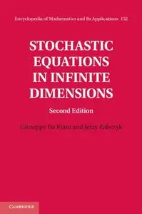 Stochastic Equations in Infinite Dimensions, 2 edition
