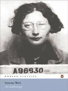 Simone Weil - An Anthology