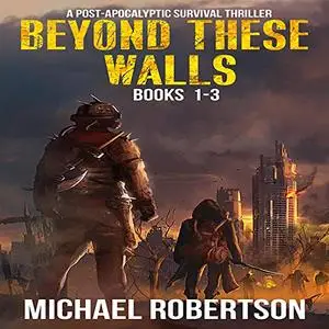 Beyond These Walls - Books 1 - 3 Box Set [Audiobook]