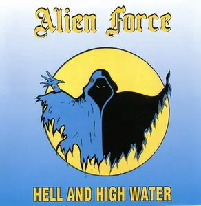 Alien Force - Hell And High Water (1985)