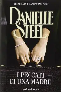 Danielle Steel - I peccati di una madre