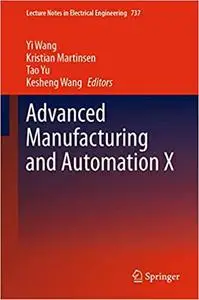 Advanced Manufacturing and Automation X