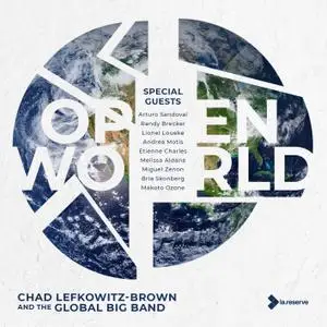 Chad Lefkowitz-Brown And The Global Big Band - Open World (2021)