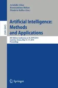 Artificial Intelligence: Methods and Applications: 8th Hellenic Conference on AI, SETN 2014, Ioannina, Greece, May 15-17, 2014.