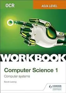 OCR AS/A-Level Computer Science Workbook
