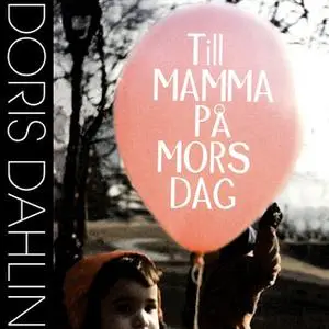 «Till mamma på mors dag» by Doris Dahlin