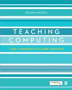 Teaching Computing (Developing as a Reflective Secondary Teacher)