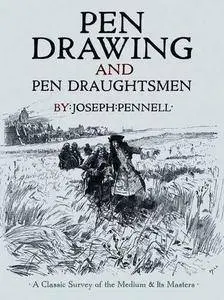 Pen Drawing and Pen Draughtsmen: A Classic Survey of the Medium and Its Masters