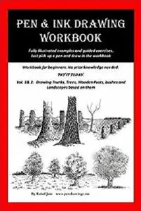 Pen and Ink Drawing Workbook vol 1-2: Learn to Draw Pen and Ink Landscapes (Pen and Ink Workbooks)