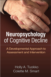 Neuropsychology of Cognitive Decline : A Developmental Approach to Assessment and Intervention