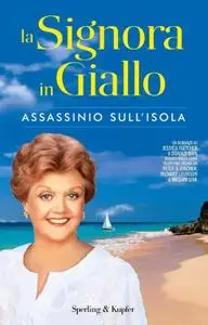 Donald Bain, Jessica Fletcher - La signora in giallo. Assassinio sull'isola