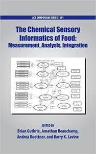 The Chemical Sensory Informatics of Food: Measurement, Analysis, Integration