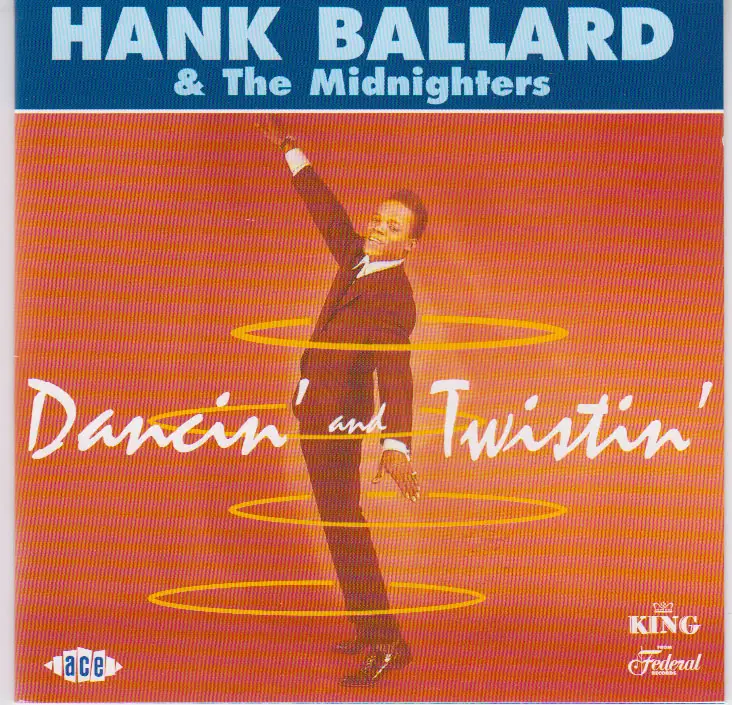 Hank Ballard & The Midnighters - Dancin' And Twistin' (2000)