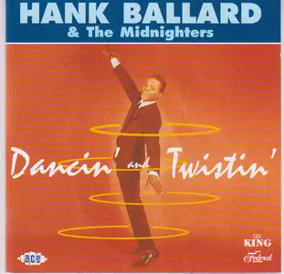 Hank Ballard & The Midnighters - Dancin' And Twistin' (2000)